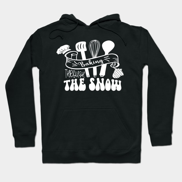 Funny Baking Through the Snow, Winter Baker Cooking Mom Hoodie by mcoshop